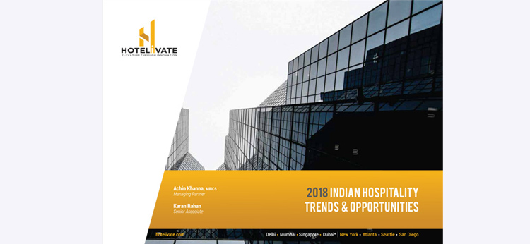 Hotelivate 2018 report affirms tailwinds in the market; occupancies up, rates not so much